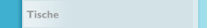 Tische