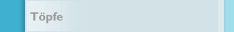 Töpfe
